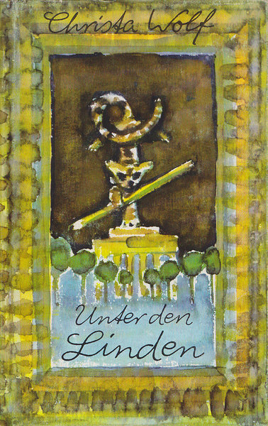 Unter den Linden. Drei unwahrscheinliche Geschichten