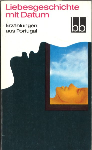 Liebesgeschichte mit Datum. Erzählungen aus Portugal (bb-Reihe Bd. 350)