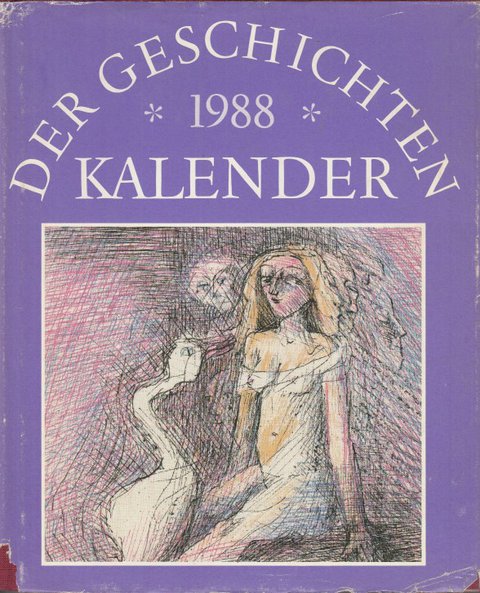 Der Geschichtenkalender 1988. Illustr. B. Lechner