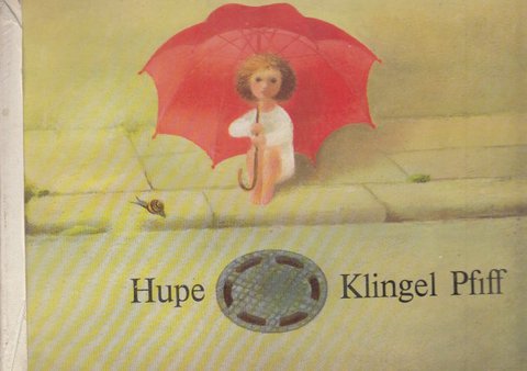 Hupe, Klingel, Pfiff. Kinderbuch. (Pappbilderbuch mi Illustr. von Siegfried Linke) Buchrücken leicht beschädigt