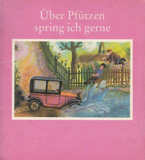 Über Pfützen spring ich gerne. Bilderbuch-Reihe Erzähl mir, was du siehst! Bilder von Karl-Heinz Appelmann. Kinderbuch