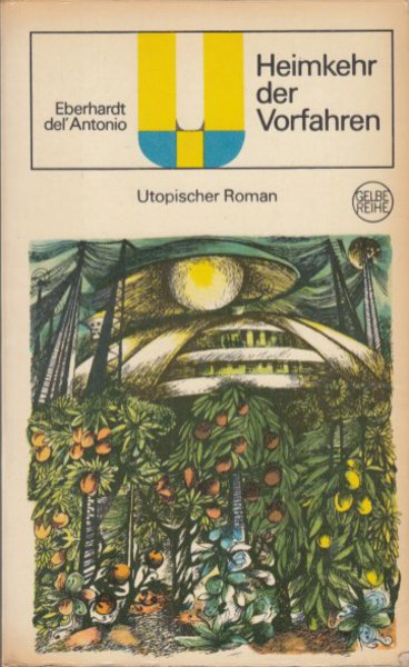 Heimkehr der Vorfahren Utopischer Roman Gelbe Reihe