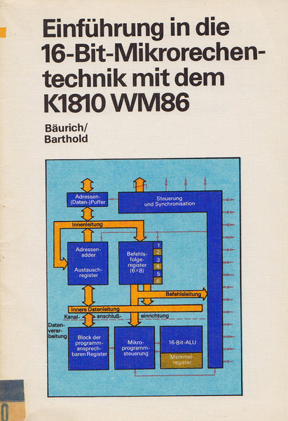 Einführung in die 16-bit-Mikrorechentechnik mit dem K1810 MW86.