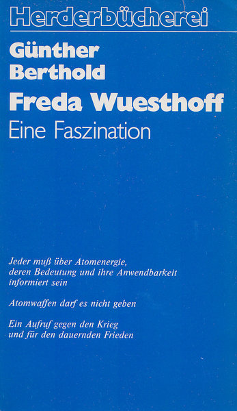 Freda Wuesthoff. Eine Faszination. Herderbücherei Band 1018.