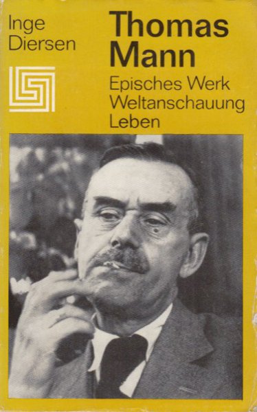 Thomas Mann - Episches Werk, Weltanschauung, Leben. mit 20 Abbildungen