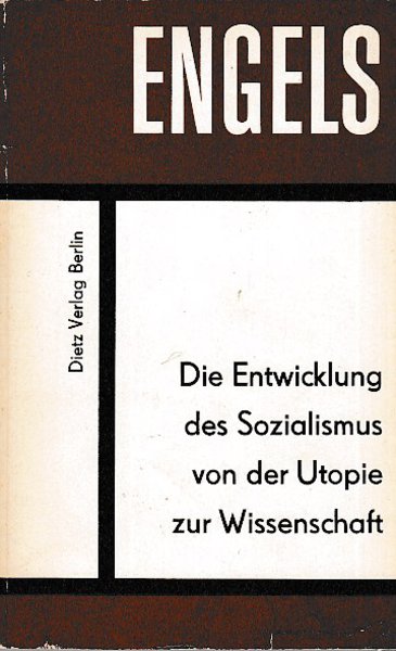 Die Entwicklung des Sozialismus von der Utopie zur Wissenschaft. Bücherei des Marxismus-Leninismus.