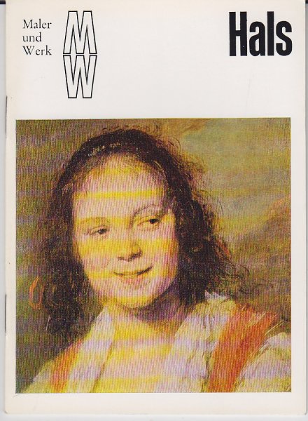 Maler und Werk. Frans Hals. Eine Kunstheftreihe.