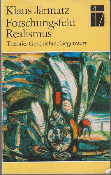 Forschungsfeld Realismus. Theorie, Geschichte, Gegenwart.