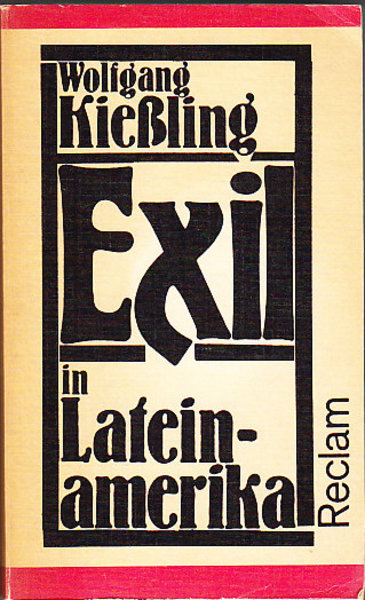 Exil in Lateinamerika. Kunst und Literatur im antifaschistischen Exil 1933 - 1945 Bd. 4. Kunstwissenschaft Universalbibl. Bd. 847