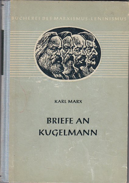 Briefe an Kugelmann. Mit dem Vorwort zur russischen Ausgabe von 1907 von W. I. Lenin. Bücherei des M.-L. Band 33 (grau)