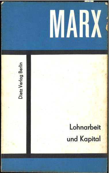 Lohnarbeit und Kapital. Kleine Bücherei des Marxismus-Leninismus