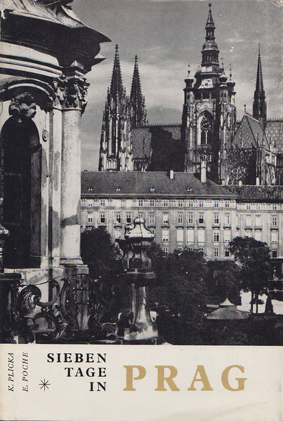 7 Tage in Prag. Photographischer Führer durch die Stadt