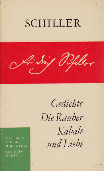 Gedichte. Die Räuber. Kabale und Liebe.(Deutsche Volksbibliothek Sonderreihe)