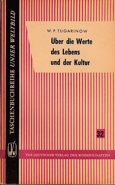 Über die Werte des Lebens und der Kultur. TB-Reihe Unser Weltbild Band 32.