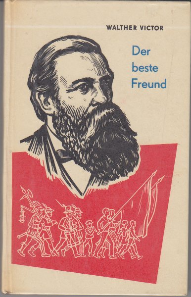 Der beste Freund. Friedrich Engels, sein Leben und sein Werk. Reihe: Die Welt in der Tasche. (WIT) Nr. 23. Buchreihe aus Forschung und Technik