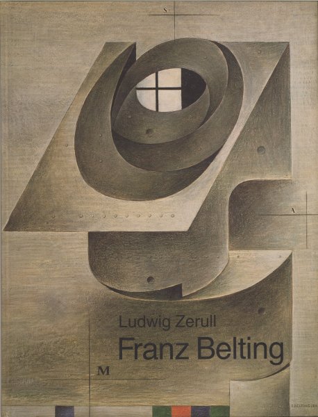 Franz Belting. Reihe: Kunst der Gegenwart aus Niedersachsen (vorher 'Niedersächsische Künstler der Gegenwart) Band 42