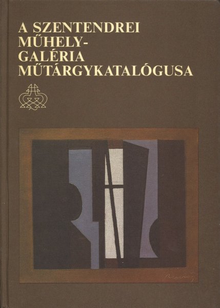 A Szentendrei-Mühely-Galeria. Verkaufskatalog der Galerie in deutscher, ungarischer u. englischer Sprache.
