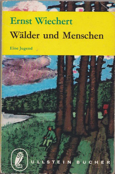 Wälder und Menschen. Eine Jugend. Ullstein Bücher Nr. 475