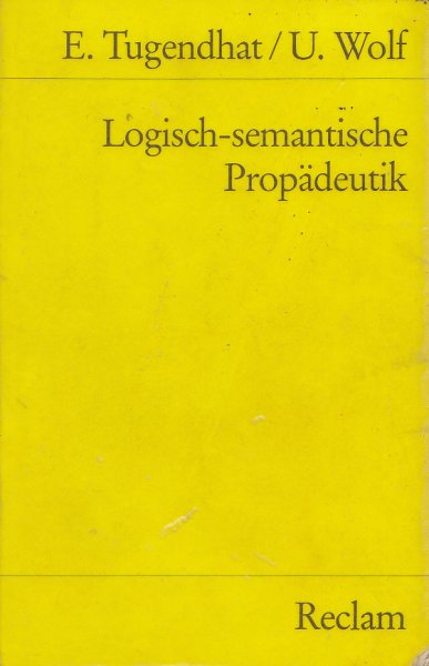 Logisch-semantische Propädeutik. Reclam 8206 (mit zahlreichen Anstreichungen im Text, in Folie eingeschlagen))