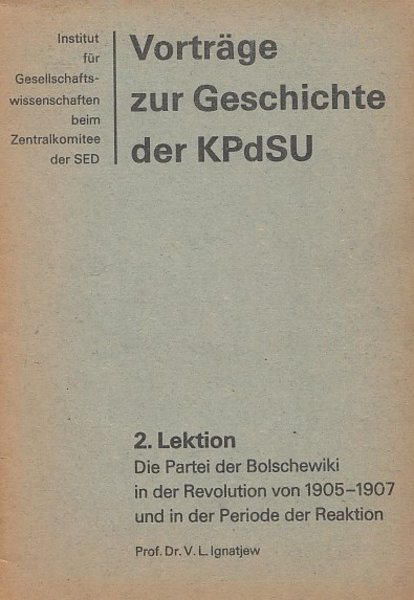 Vorträge zur Geschichte der KPdSU. 2. Lektion. Die Partei der Bolschewiki in der Revolution von 1905 - 1907 und in der Periode der Reaktion.