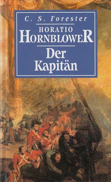 Horatio Hornblower. Der Kapitän. Roman.
