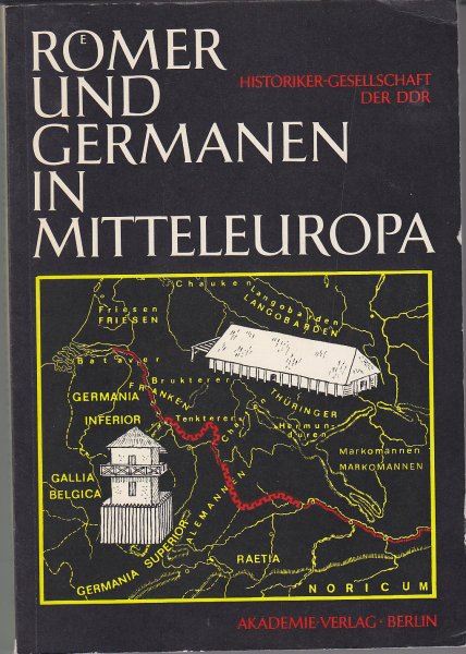 Römer und Germanen in Mitteleuropa. (Historiker-Gesellschaft der DDR)