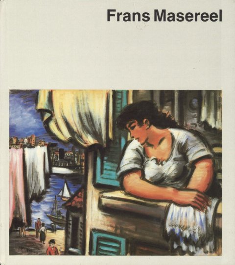 Frans Masereel. Mit elf farbigen Tafeln und neunundsiebzig einfarbigen Abbildungen. Reihe: Welt der Kunst.