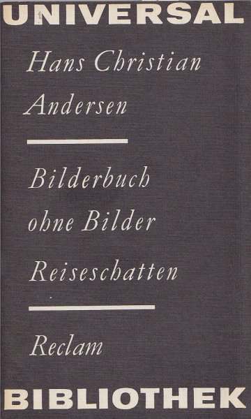 Bilderbuch ohne Bilder. 2. erweiterte Auflage Reiseschatten Reclam Universal-Bibliothek Belletristik Bd. 381