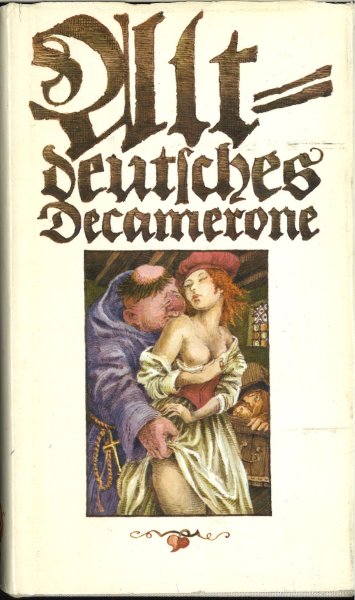 Altdeutsches Decamerone. Hrsg. und übertragen von Wolfgang Spiewok. Illustr. von Peter Muzeniek