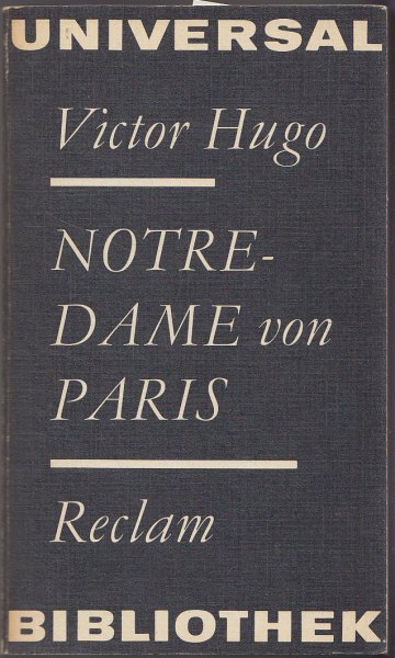 Notre-Dame von Paris. Roman. 4. veränderte Auflage Reclam TB 137