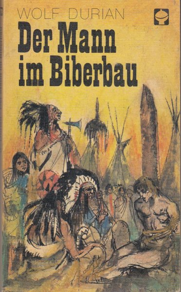 Der Mann im Biberbaum. Die Abenteuer des Jörgen John Colter. Alex Taschenbücher Nr. 119 ATB
