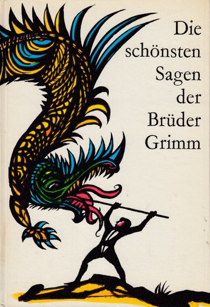 Die schönsten Sagen der Brüder Grimm. Illustr. Erich Gürtzig. (Kinderbuch DDR)