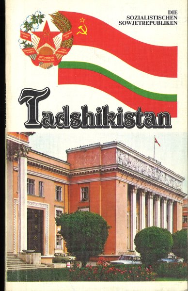 Tadshikistan. Reihe: Die sozialistische Sowjetrepubliken.