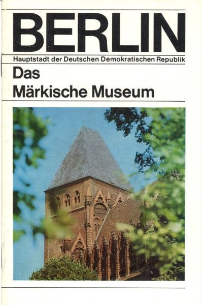 Archäologische Funde aus Berlin. Märkisches Museum Berlin