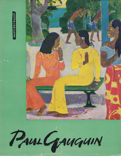 Paul Gauguin. 12 farbige Gemäldereproduktionen, 4 einfarbige Tafeln. Reihe: Welt der Kunst