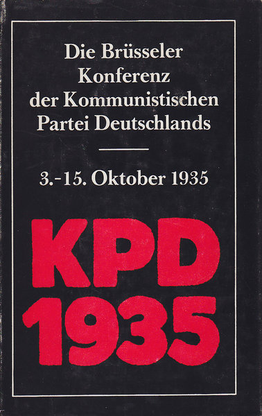 Die Brüsseler Konferenz der KPD (3. - 15. Oktober 1935)
