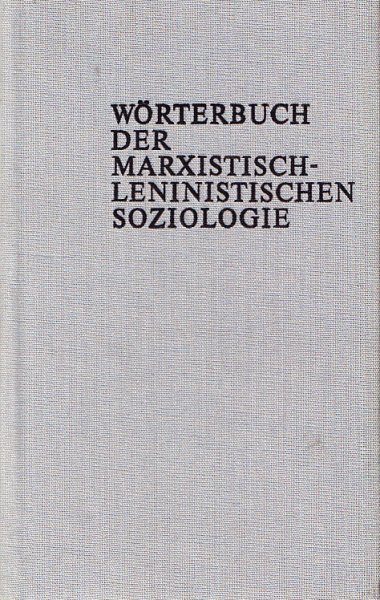 Wörterbuch der marxistisch-leninistischen Soziologie