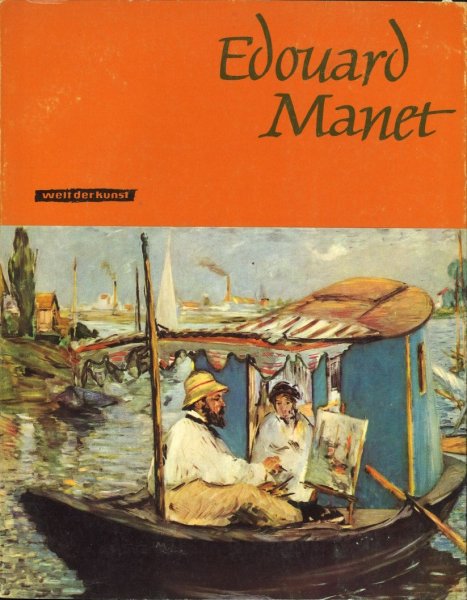 Edouard Manet. 11 farbige Gemäldewiedergaben, 5 einfarbige Tafeln. Reihe: Welt der Kunst
