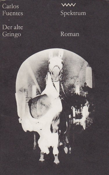 Der alte Gringo. Roman. Spektrum Bd. 232