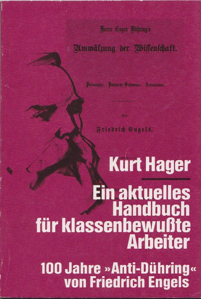 Ein aktuelles Handbuch für klassenbewußte Arbeiter. 100 Jahre 'Anti-Dühring' von Friedrich Engels