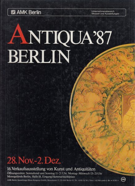 Antiqua '87 Berlin. 28. November - 2. Dezember. 16. Verkaufsausstellung von Kunst und Antiquitäten. (Katalog)