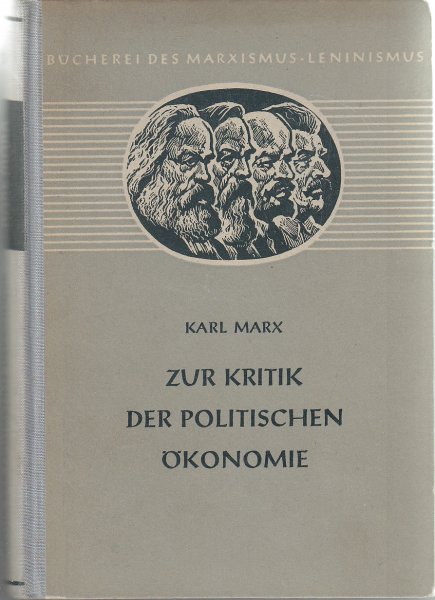 Zur Kritik der politischen Ökonomie. Erstes Heft Bücherei des Marxismus-Leninismus Bd. 15 (grau)