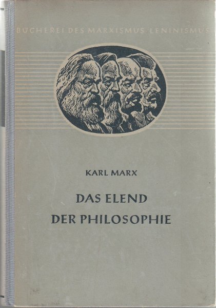 Das Elend der Philosophie. Antwort auf Proudhons 'Philosophie des Elends' Bücherei des M-L Bd. 02