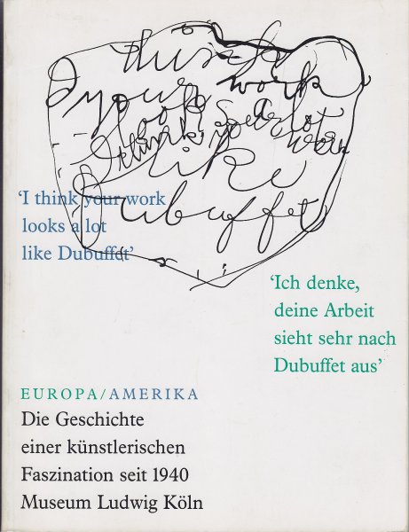 Europa/Amerika. Die Geschichte der künstlerischen Faszination seit 1940. 6. September - 30. November 1986 im Museum Ludwig Köln