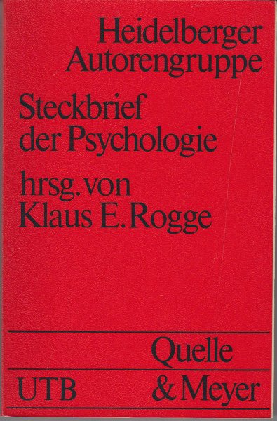 Steckbrief der Psychologie. (Heidelberger Autorengruppe) UTB 37  (H.J. Ahrens,J. u. K. Bredenkamp,J. Dieker, C.F. Graumann, M. Keller, B. Köhler, L. Kruse u.a.)