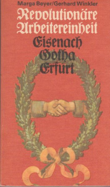 Revolutionäre Arbeitereinheit: Eisenach - Gotha - Erfurt (Schriftenreihe Geschichte)