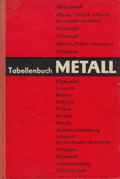 Tabellenbuch Metall. Mit 1218 Abbildungen. 3. überarbeitete Auflage