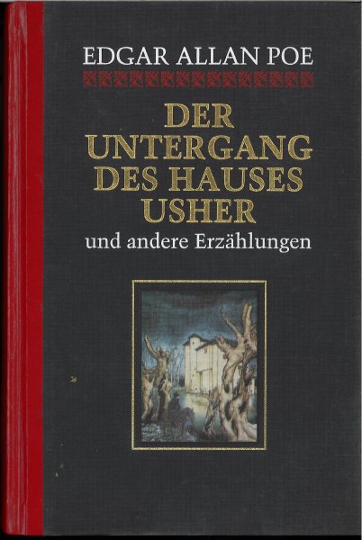 Der Untergang des Hauses Usher und andere Erzählungen. Reihe Meisterhaft und unvergägnlich. Erlesene Bücher aus aller Welt
