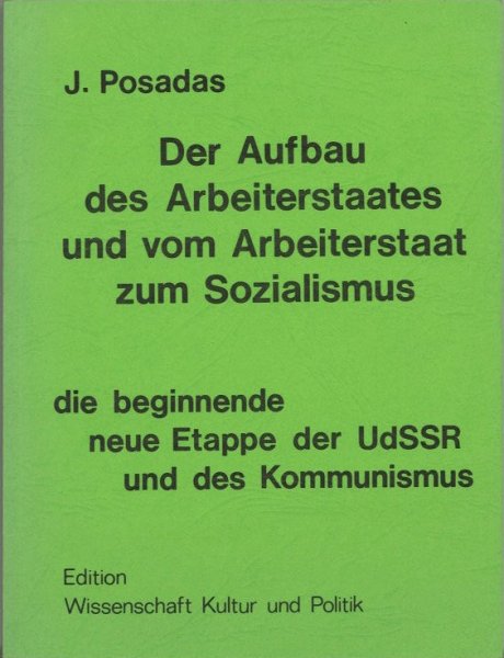 Der Aufbau des Arbeiterstaates und vom Arbeiterstaat zum Sozialismus. Die beginnende neue Etappe der UdSSR und des Kommunismus