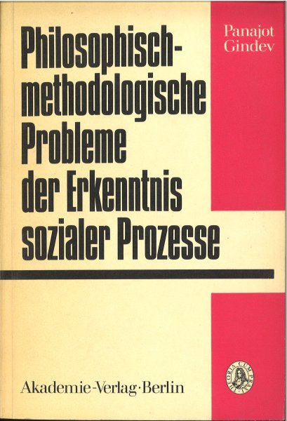 Philosophisch-methodologische Probleme der Erkenntnis sozialer Prozesse